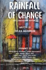 Rainfall of Change af Tulika Majumder