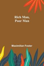 Rich Man, Poor Man af Maximilian Foster