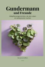 Gundermann und Freunde af Marianne Dafflon