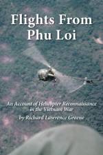 Flights from Phu Loi af Richard Lawrence Greene