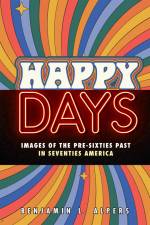 Happy Days af Benjamin L Alpers