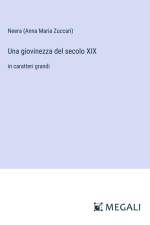 Una giovinezza del secolo XIX af Neera (Anna Maria Zuccari)
