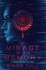 A Mirage in the Memory af Simon Tull