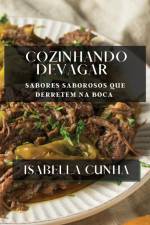 Cozinhando Devagar af Isabella Cunha