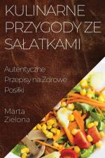 Kulinarne Przygody ze Sa¿atkami af Marta Zielona