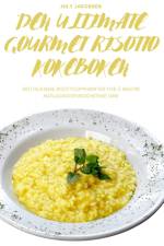 DEN ULTIMATE GOURMET RISOTTO KOKEBOKEN af July Jakobsen