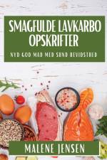 Smagfulde Lavkarbo Opskrifter af Malene Jensen