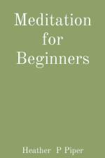 Meditation for Beginners af Heather P Piper