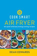 Cook Smart: Air Fryer af Dean Edwards