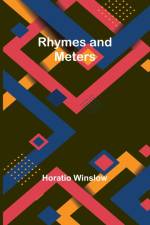 Rhymes and Meters af Horatio Winslow