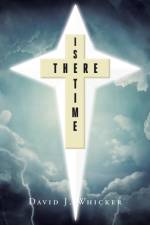 Is There Time af David J. Whicker