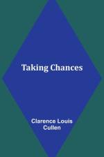 Taking Chances af Clarence Louis Cullen