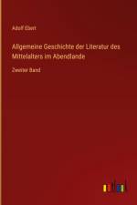 Allgemeine Geschichte der Literatur des Mittelalters im Abendlande af Adolf Ebert