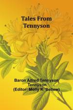 Tales from Tennyson af Baron Alfred Tennyson
