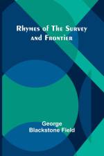 Rhymes of the Survey and Frontier af George Blackstone Field