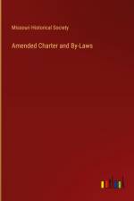 Amended Charter and By-Laws af Missouri Historical Society
