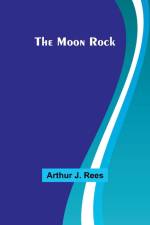 The Moon Rock af Arthur J. Rees