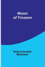 Moon of Treason af Robert Emmett Mcdowell