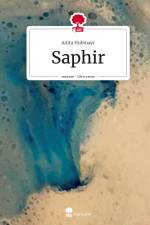 Saphir. Life is a Story - story.one af Anita Hubmayr