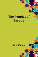 The peoples of Europe af H. J. Fleure