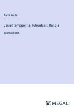 Jäiset temppelit & Tulijoutsen; Runoja af Aarni Kouta