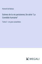 Scènes de la vie parisienne; De série 