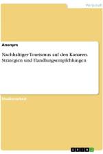 Nachhaltiger Tourismus auf den Kanaren. Strategien und Handlungsempfehlungen af Anonymous