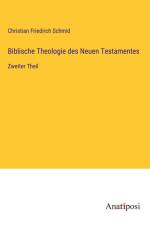 Biblische Theologie des Neuen Testamentes af Christian Friedrich Schmid