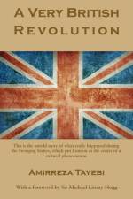 A Very British Revolution af Amirreza Tayebi