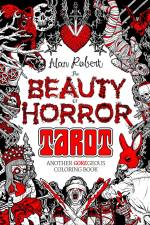 The Beauty of Horror: Tarot Coloring Book: Another Goregeous Coloring Book af Alan Robert