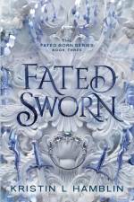 Fated Sworn af Kristin L Hamblin