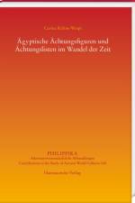 Ägyptische Ächtungsfiguren und Ächtungslisten im Wandel der Zeit af Carina Kuhne-Wespi