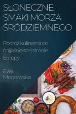 S¿oneczne Smaki Morza ¿ródziemnego af Ewa Morzewska