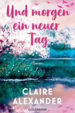 Und morgen ein neuer Tag af Claire Alexander