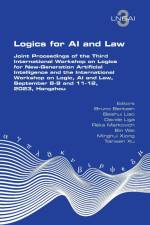 Logics for AI and Law. Joint Proceedings of the Third International Workshop on Logics for New-Generation Artificial Intelligence and the International Workshop on Logic, AI and Law, September 8-9 and 11-12, 2023, Hangzhou af Bruno Bentzen