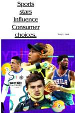 Sports stars influence consumer choices af Terry L. Lusk