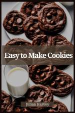 EASY TO MAKE COOKIES af Jillian Harvey