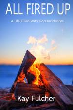 ALL FIRED UP af Kay Fulcher