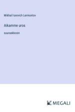 Aikamme uros af Mikhail Iurevich Lermontov
