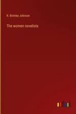The women novelists af R. Brimley Johnson