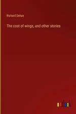 The cost of wings, and other stories