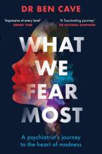 What We Fear Most af Ben Cave