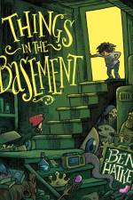 Things in the Basement af Ben Hatke