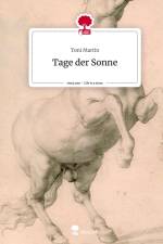 Tage der Sonne. Life is a Story - story.one af Toni Martin