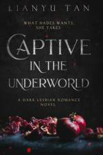 Captive in the Underworld af Lianyu Tan
