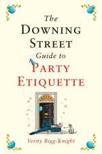 The Downing Street Guide to Party Etiquette af Verity Bigg-Knight