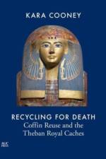 Recycling for Death af Kara Cooney