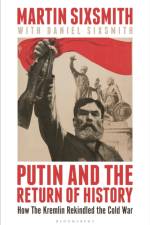 Putin and the Return of History