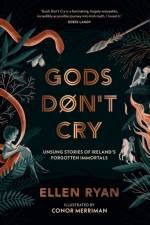 Gods Don’t Cry af Ellen Ryan