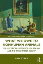 What We Owe to Nonhuman Animals af Gary (Bucknell University) Steiner